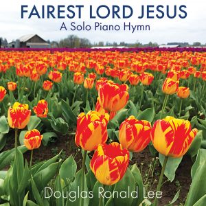 Fairest Lord Jesus - Douglas Ronald Lee